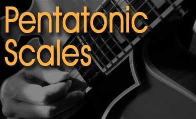 Lesson - Pentatonic Scales