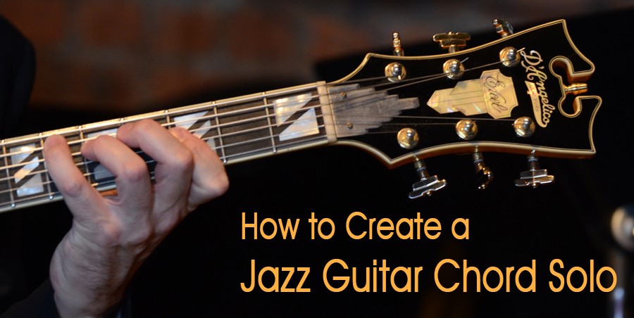 Blog Featured Image - How to Create a Jazz Guitar Chord Solo DSC_1575